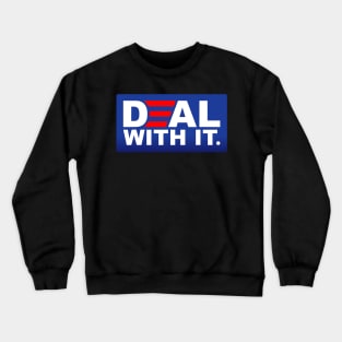 Deal With It Funny Biden Victory Crewneck Sweatshirt